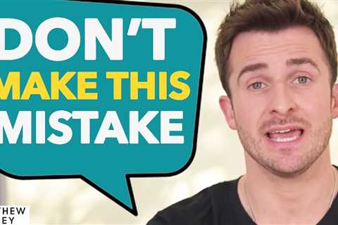 The BIGGEST MISTAKE People Make When DATING… | Matthew Hussey