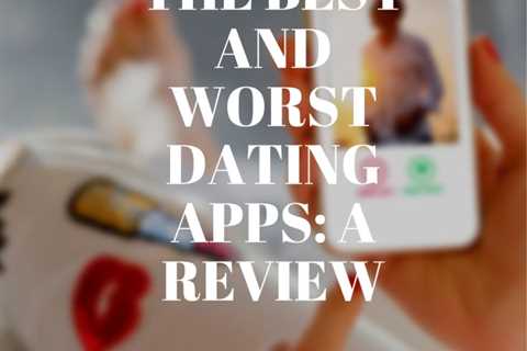 The Worst Dating Apps - Priscilla Milan