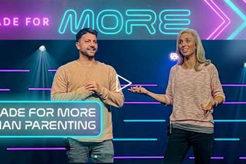 Made for More Than Parenting | Chase Gardner + Heather Sullivan