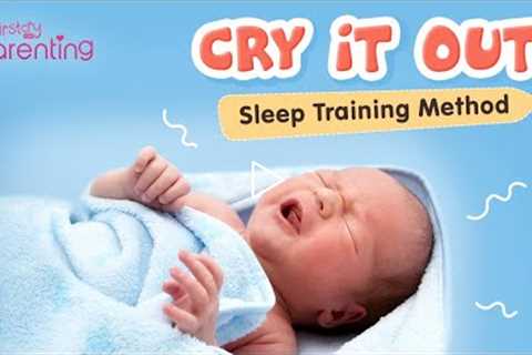 Baby Sleep Training Method: Cry It Out