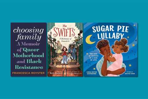 3 New LGBTQ Family Books for Kids and Grown-Ups