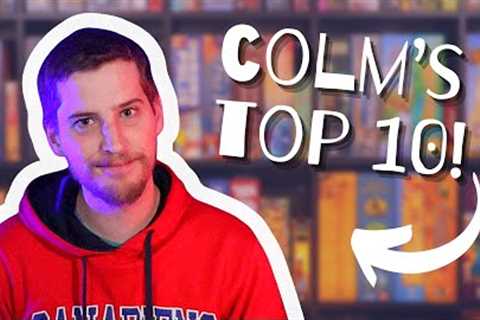 COLM''S TOP TEN BOARD GAMES OF ALL TIME EVER!