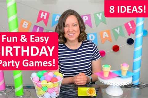 8 Fun and Easy Birthday Party Game Ideas!