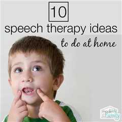 10 speech therapy ideas to do at home (support your therapy with at-home practice)