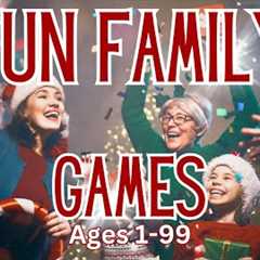 FUN AND ENGAGING GAMES FOR FAMILY MEMBERS OF ALL AGES