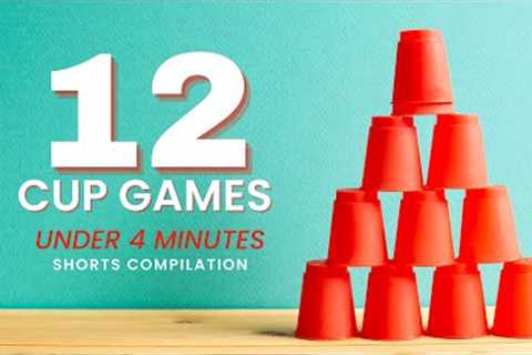 12 Cup GAMES in 4 MINUTES Compilation - For Any Size Party, Group or Classroom